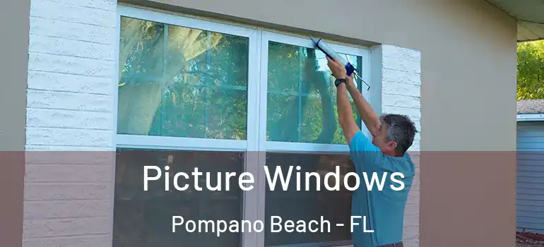  Picture Windows Pompano Beach - FL