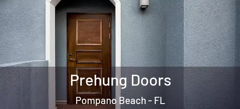  Prehung Doors Pompano Beach - FL